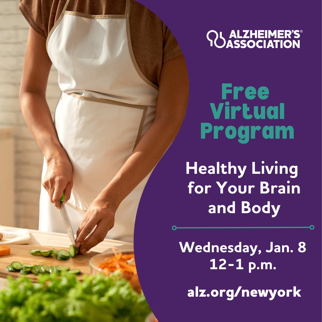 Join this special virtual session of “Healthy Living for Your Brain and Body” on January 8. A nutritionist will share science-based recommendations on the healthy habits that can protect your brain as you age. alz.org/newyork