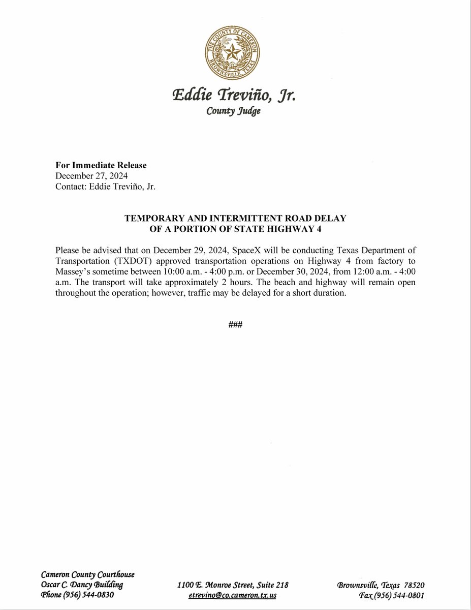 TEMPORARY ROAD DELAY: On Dec. 29, 2024 (10 AM-4 PM) or Dec. 30, 2024 (12-4 AM), SpaceX will conduct TXDOT-approved transport on Hwy 4 (factory to Massey’s). Delays may last ~2 hours. The beach &amp; highway remain open, but expect short traffic delays.