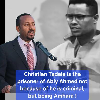 #ChristianTadele's imprisonment by Abiy Ahmed highlights the ongoing struggles of the Amhara people and raises concerns about justice and political marginalization in Ethiopia. His sacrifice symbolizes the broader fight for equality and national reconciliation.