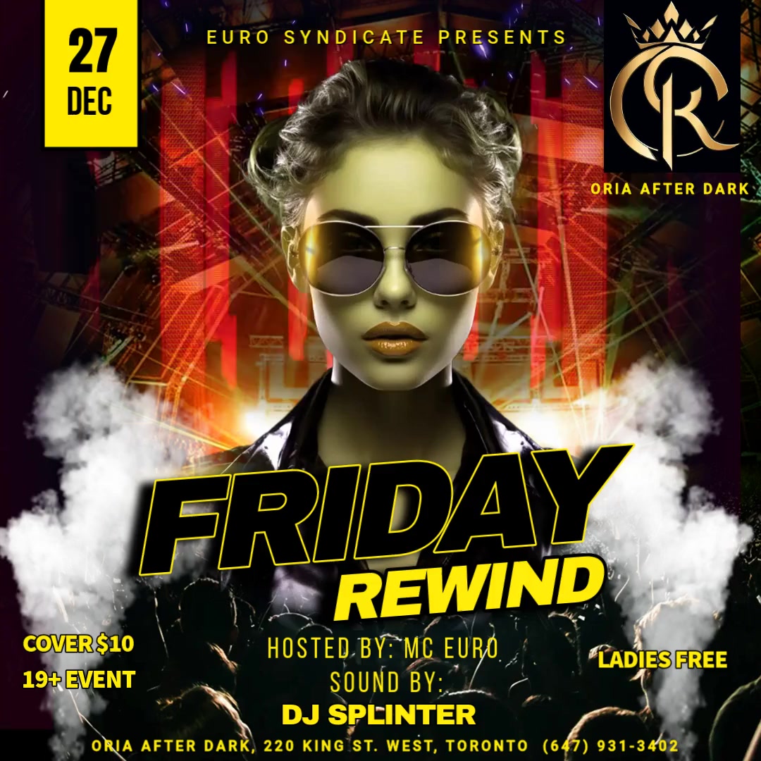 #FRIDAY REWIND, EVERY FRIDAY NIGHT | 10 PM - Late
90’s #Wayback #Hits All Night Long! DJ Splinter &amp; MC EURO. #Ladies FREE | $10 Cover. #OriaAfterDark | 220 King St W, #Toronto 647-931-3402 #DJ #Beats #nightclub #party #TheSix #TDot #waybacks #music #drinks #nightlife #club #rt