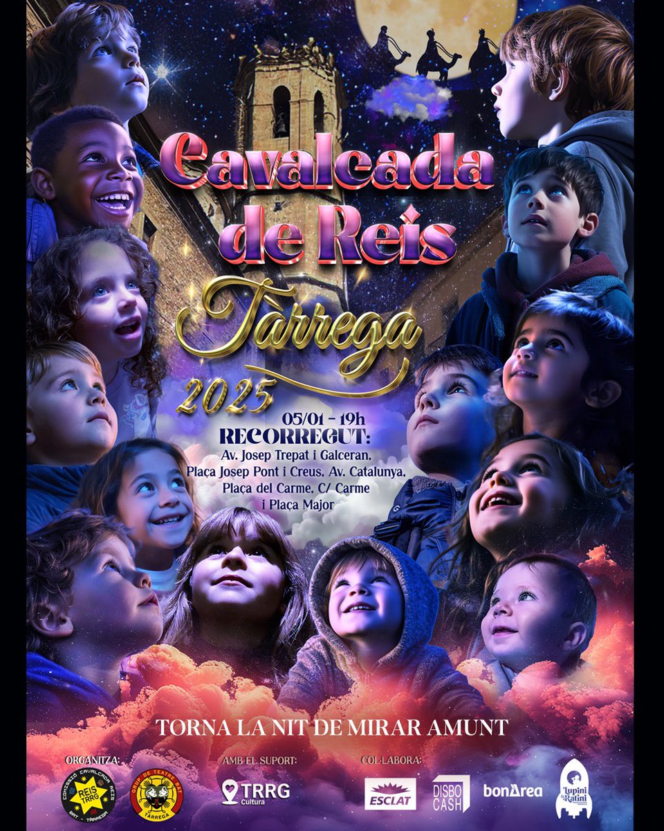 ✨ La nit més màgica de l’any ja és a tocar! ✨

📅 El 5 de gener a les 19h, els Reis Mags arribaran a Tàrrega per repartir il·lusió i somnis

Itinerari de la Cavalcada:
🏠 Sortida: Cal Trepat
➡️ Avinguda Catalunya
➡️ Plaça del Carme
➡️ Carrer del Carme
🎯 Arribada: Plaça Major