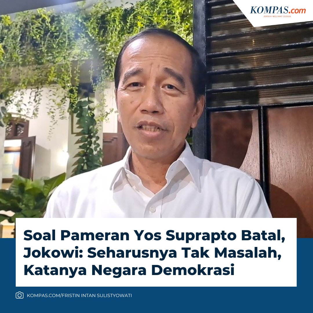 kompascom's tweet photo. Soal Pameran Yos Suprapto Batal, Jokowi: Seharusnya Tak Masalah, Katanya Negara Demokrasi

Baca di https://t.co/i8NFMZpXkw https://t.co/qnvl5O5ijK