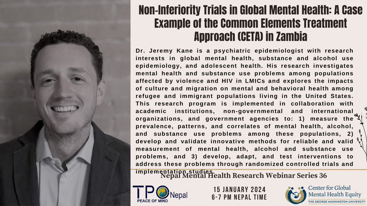 📢 Join us for the 36th #WebinarSeries with Dr. Jeremy Kane!

Topic: "Non-Inferiority Trials in Global Mental Health: CETA in Zambia"
🗓️ 15 Jan 2024 | 🕕 6-7 PM NPT
Register here: docs.google.com/forms/d/e/1FAI…