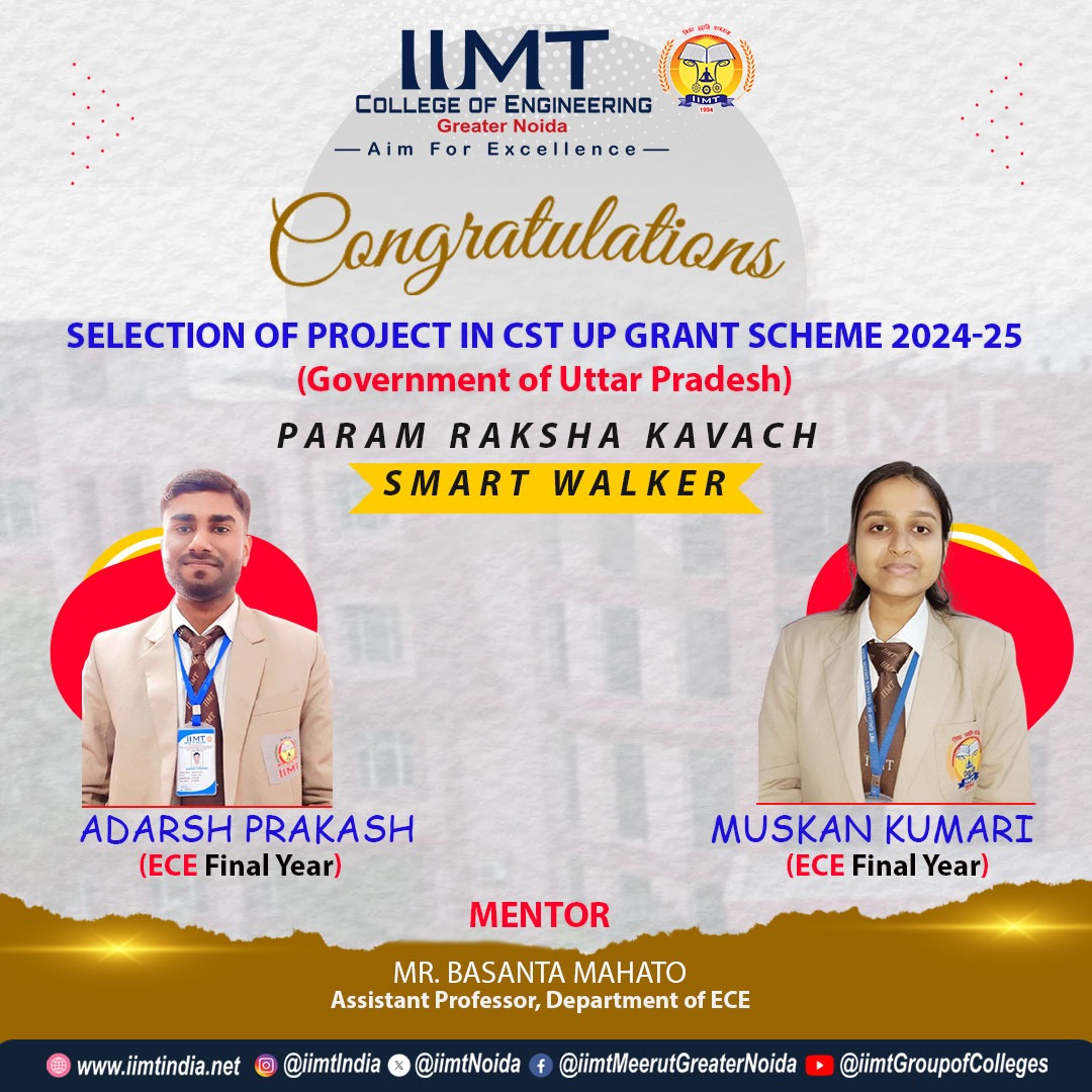 iimtnoida's tweet photo. We are thrilled to announce that two groundbreaking projects from IIMT College of Engineering have been selected under the prestigious CST UP Grant Scheme 2024-25, initiated by the Government of Uttar Pradesh!
#Congratulations #CSTUPGrant2024 #ParamRakshaKavach #SmartWalker https://t.co/XxCHcLOxGu
