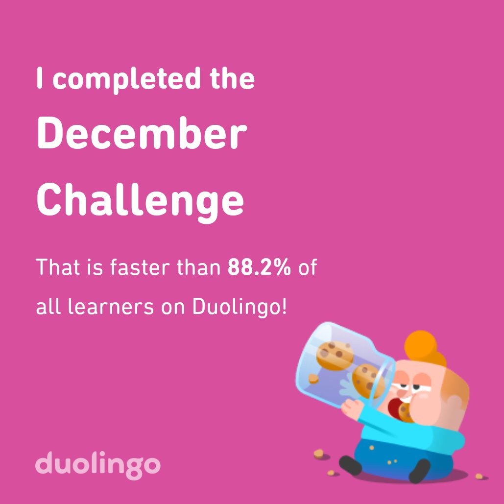 saravimo's tweet photo. I completed the December challenge faster than 88.2% of all learners on Duolingo! https://t.co/sUez8meLps