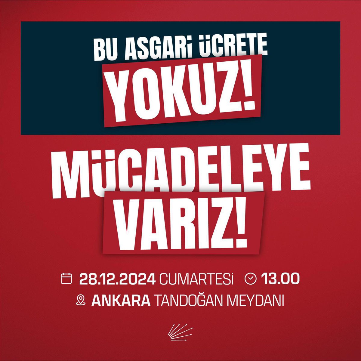 Bu asgari ücrete yokuz, 
mücadeleye varız!

Alınterinin değerini, emeğin ve emekçinin hakkını korumak için

Bugün 
13.00
Ankara Tandoğan Meydanındayız