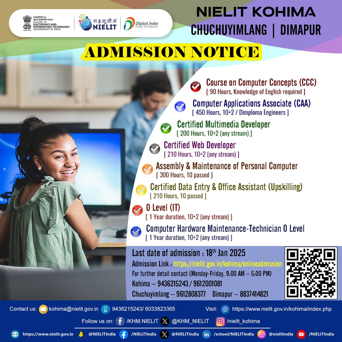 🎓 Admissions Open!

Unlock your career potential with NIELIT Kohima, Chuchuyimlang &amp; Dimapur! Choose from diverse certified courses in IT, Multimedia, Web Development, Hardware Maintenance, and more.

📅 Last Date to Apply: 18th Jan 2025
💻 Apply now: nielit.gov.in/kohima/onlinea…
