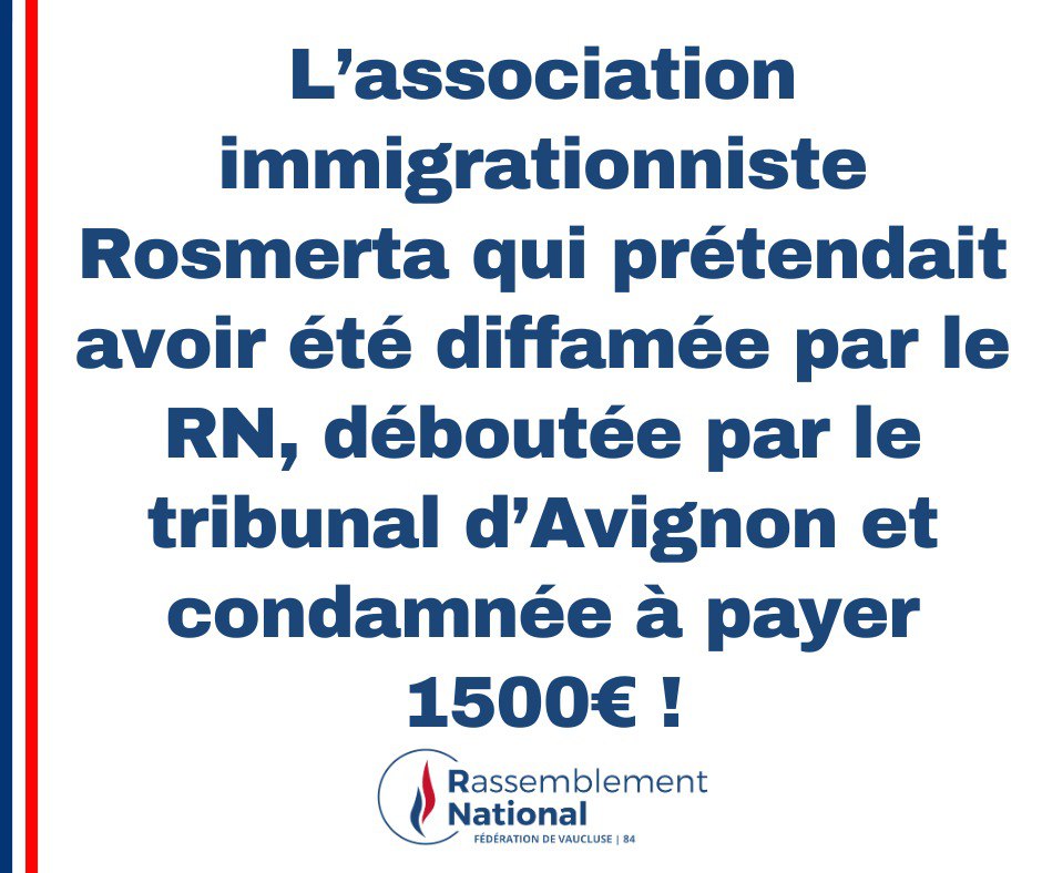 RNvaucluse's tweet photo. 📢 L’association immigrationniste #Rosmerta qui prétendait avoir été diffamée par le @RNational_off, déboutée par le tribunal d’#Avignon et condamnée à payer 1500€ ! ⤵️ https://t.co/SWihBNMTic https://t.co/ZV7nOL0wiq