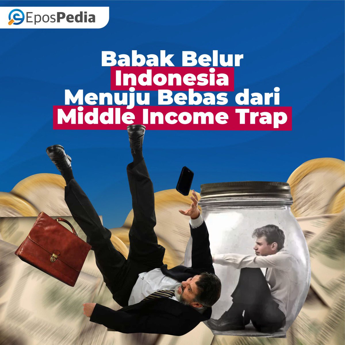 epospedia's tweet photo. Sudah 29 tahun lamanya Indonesia bergulat di jebakan “middle income trap”. Sejenak berhasil keluar, lalu jatuh lagi.

#MiddleIncomeTrap #IndonesiaMaju #EkonomiIndonesia
#SDMUnggul #Indonesia2045 #EkonomiBerkelanjutan #MenteriKeuangan #epospedia https://t.co/RLYhRHwtW1