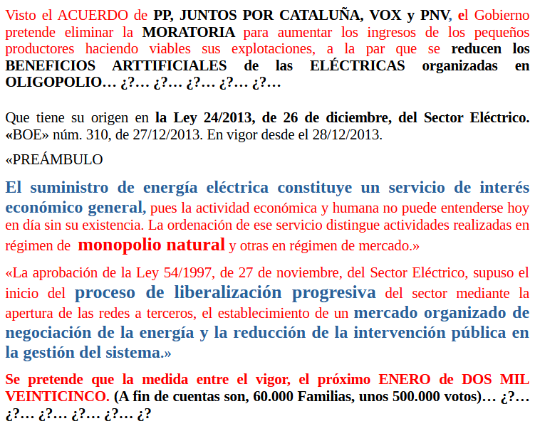 JMAlbertos's tweet photo. 11 CUMPLEAÑOS de la Ley 24/2013, Sector Eléctrico (OLIGOPOLIO ELÉCTRICO, véase primeros párrafos Exposición de Motivos, y arts. 16 y 19), el GOBIERNO pretende eliminar la MORATORIA y compensar el ACUERDO de PP, JUNTS, VOX y PNV, con efectos del 01/01/2025... https://t.co/xjB2vtLGsf