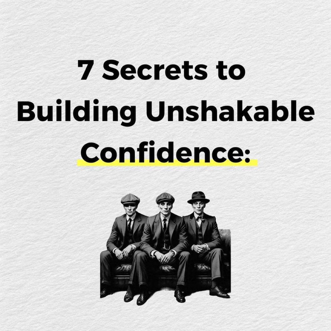 7 Secrets to Building Unshakable Confidence:

-thread-