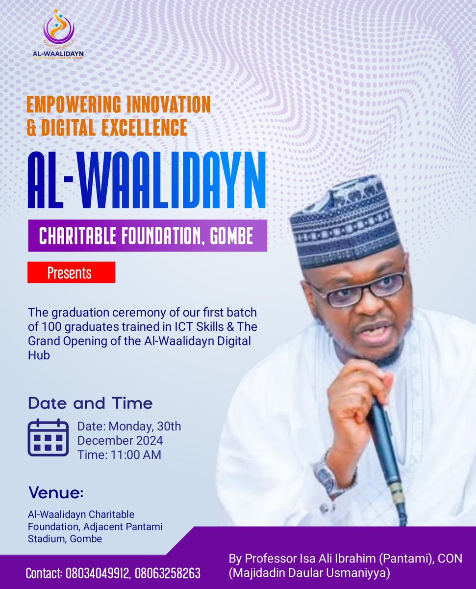 officialPAM_ng's tweet photo. Join us for the Grand Opening of Al-Waalidayn Digital Hub and the Graduation Ceremony of 100 youths trained in ICT, sponsored by @ProfIsaPantami, CON.

📅 30th Dec 2024
⏰ 11:00 AM  
📍 Al-Waalidayn Foundation, Kasuwan Fonfo, near Pantami Stadium, Gombe.

#PantamiVision2027 #PAM https://t.co/kJRzMN4dF9