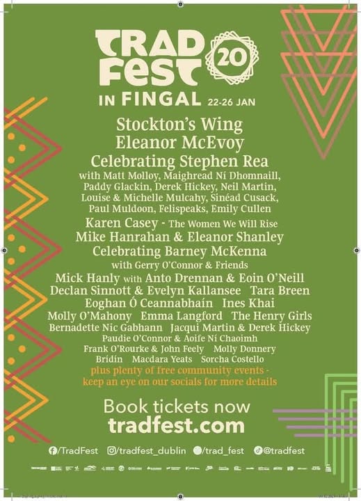 Tradfest returns to Fingal from 22 to 26 January 2025
Get ready to book your tickets for Ireland’s largest trad and folk music festival
See tradfest.com  for details and to book.  
tradfest.com/fingal-events/ brings you directly to the Fingal Events