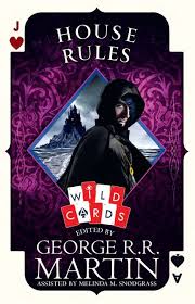 I am hugely proud of my story in Wild Cards: House Rules, but I had no idea it was out yet. Seems it was released, at least in Ireland and UK on 5 December 😲

Coming to North America in February.