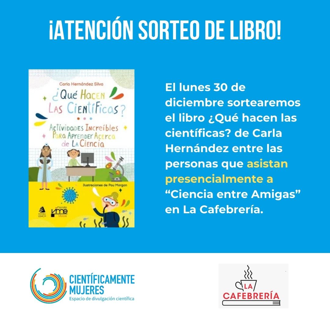 Este lunes 30 Dic nuevo capítulo presencial de "Ciencia entre amigas" en @lacafebreriachile entre 18:30 y 20:00.
Sortearemos el libro de <a href="/Carla_H_S/">Carla Hernández</a> "Qué Hacen las Científicas?" entre las personas que asistan presencialmente.

Cupos limitados. Inscripcion en nuestro perfil de IG.