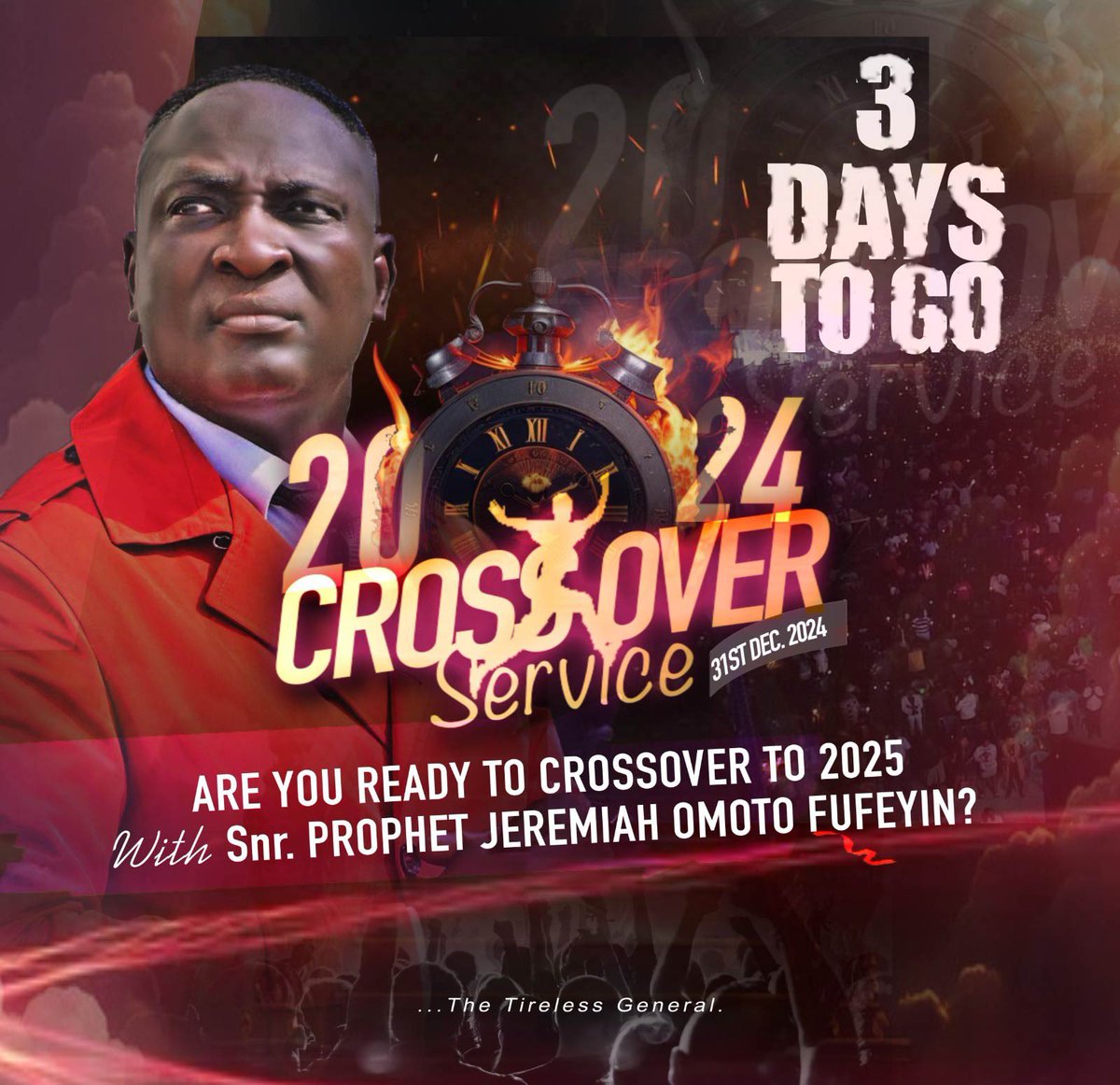 𝒜𝓇ℯ 𝒴ℴ𝓊 ℛℯ𝒶𝒹𝓎 𝒯ℴ
𝐂𝐑𝐎𝐒𝐒 𝐎𝐕𝐄𝐑 𝐖𝐈𝐓𝐇 𝐏𝐀𝐏𝐀 𝐉
━━━━━━━━━━━━━━━━━━
𝗗𝗮𝘁𝗲: 31st December, 2024.
𝗩𝗘𝗡𝗨𝗘: MERCY CITY INTERNATIONAL HEADQUARTERS WARRI, DELTA STATE NIGERIA