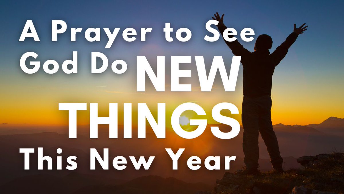 A Prayer to See God Do New Things This New Year | Your Daily Prayer buff.ly/407xCRQ