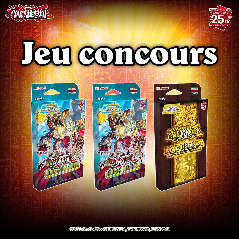 Micromania-Zing (@micromania_fr) on Twitter photo C'est l'heure de votre concours Yu-Gi-Oh! du mois 🔥
Tentez de gagner 2 tripacks Croisée Infernale + 1 tripack La Bonanza ⤵️
🃏 Like, RT & Follow <a href="/Micromania_Fr/">Micromania-Zing</a>
🃏 Mentionner en réponse un ami avec #MicromaniaYuGiOh
Tirage au sort dans 7 jours ! C'est l'heure de votre concours Yu-Gi-Oh! du mois 🔥
Tentez de gagner 2 tripacks Croisée Infernale + 1 tripack La Bonanza ⤵️
🃏 Like, RT & Follow <a href="/Micromania_Fr/">Micromania-Zing</a>
🃏 Mentionner en réponse un ami avec #MicromaniaYuGiOh
Tirage au sort dans 7 jours !
