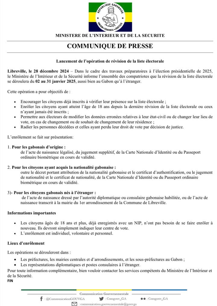 #Communiqué du Ministère de l'Intérieur et de la Sécurité portant lancement de l'opération de révision de la liste électorale

Ladite opération se déroulera du 2 au 31 Janvier 2025, aussi bien au #Gabon qu'à l'étranger.

#GabonInAction