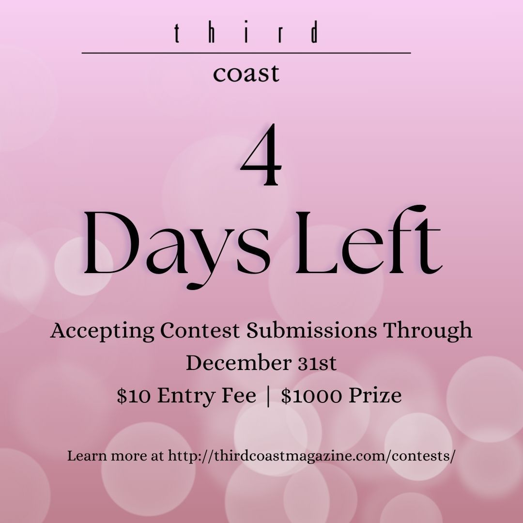 thirdcoastmag's tweet image. Four more days to submit to Third Coast's Fiction and Poetry Contests! Judged by Misha Rai and Jamaal May. Submit here: buff.ly/3DqYjIc  #WritingContest #LitMag #WritingCommunity
