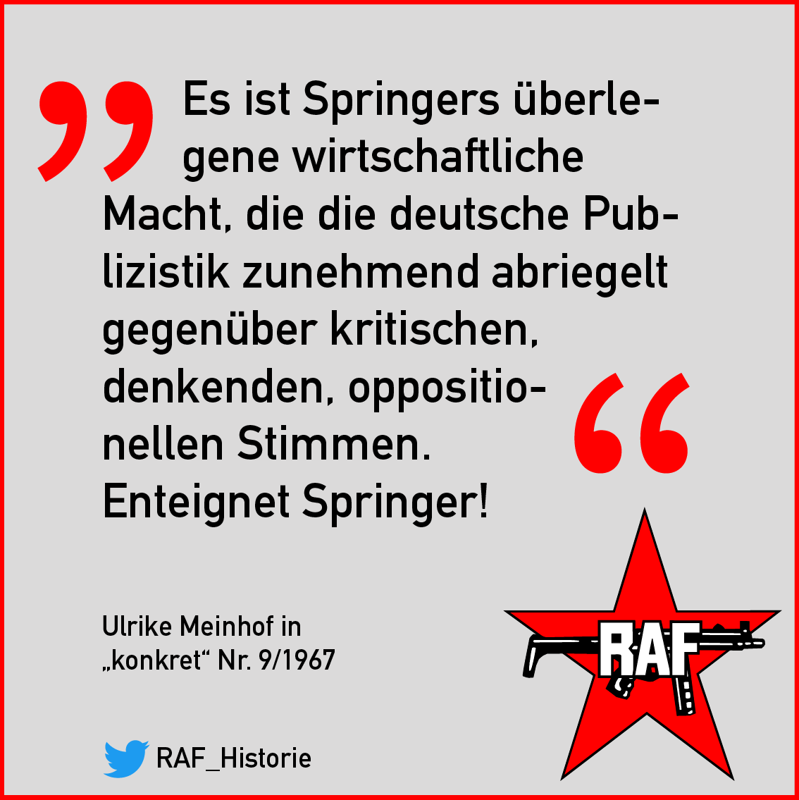 RAF_Historie's tweet photo. Es ist mal wieder soweit. Ulrike Meinhof: Enteignet Springer! #Springer #Welt https://t.co/Y2RBhnbOUi