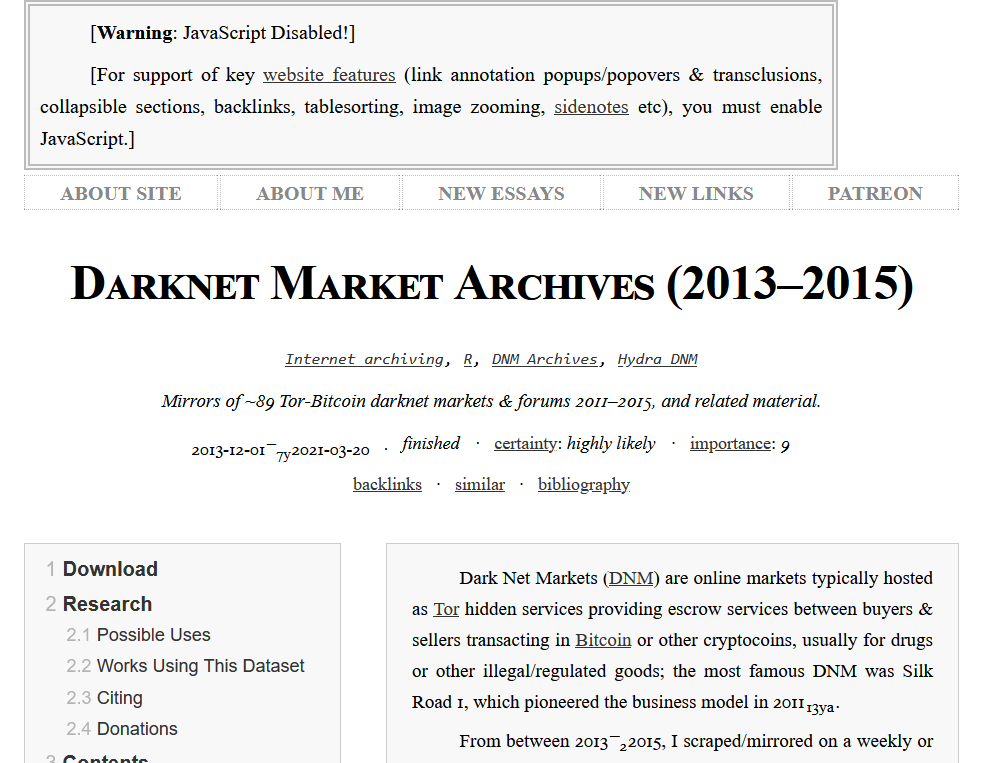 💡Many don't know about Gwern, but it's a treasure!

Link: https://gwern[.]net/dnm-archive

The author writes:

From between 2013–2015, I scraped/mirrored on a weekly or daily basis all existing English-language DNMs as part of my research into their usage,
