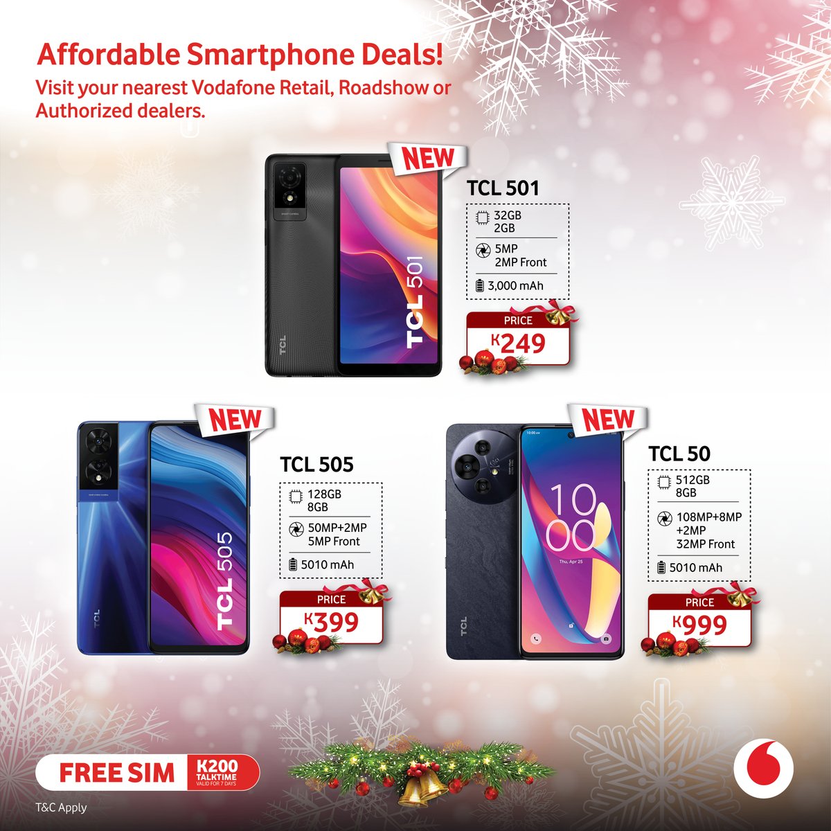 Vodafone_PNG's tweet image. 🎄 TCL SEASONAL OFFERS! 🎁

Say hello to festive cheer with a TCL smartphone + #FreeSIM + K200 TalkTime—all bundled with joy and epic savings! 🎅✨

📍 Available at Vodafone Retail, Roadshows &amp;amp; Dealers.

#SupaSavings #TCLSmartphones #VodafonePNG
