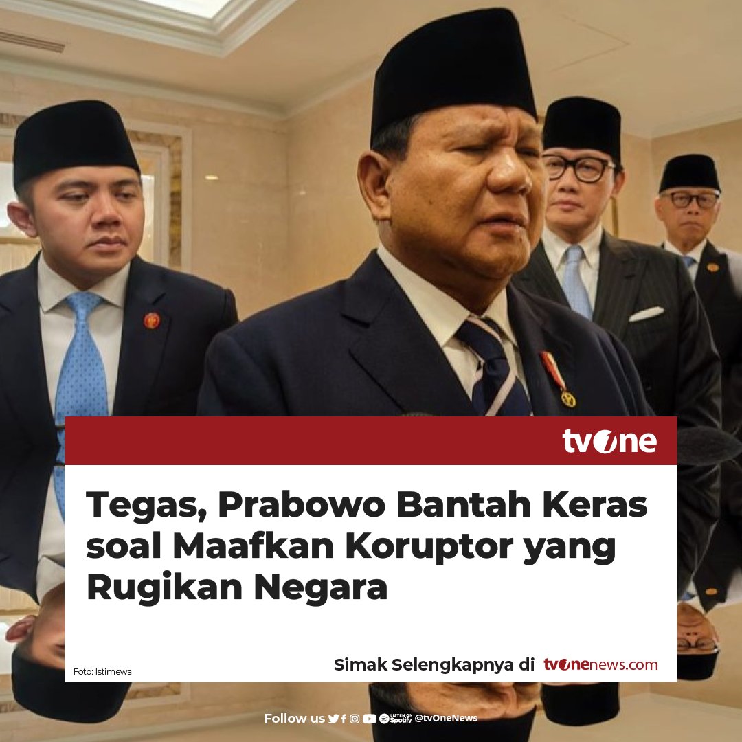 tvOneNews's tweet image. Presiden RI Prabowo Subianto membantah memaafkan koruptor yang sudah merugikan negara, melainkan meminta mereka untuk bertobat sesuai dengan ajaran agama. 

Sebelumnya, pernyataan Presiden Prabowo bicara soal memberi kesempatan koruptor bertobat selama mereka mengembalikan hasil…