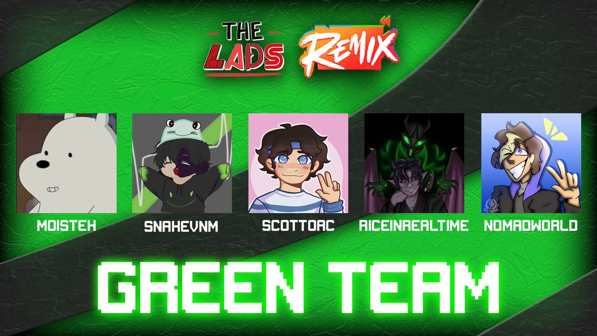 THE LADS x REMIX

First 4 teams
ft. <a href="/ubhilmao/">ubhi 😋</a> <a href="/MCBIGMACPLAYZ/">Obi 🏳️‍⚧️</a> <a href="/WoIfeei/">Wolfeei</a> <a href="/Kaos21a/">Kaos</a> <a href="/ModdingArt_/">ModdingArt</a> <a href="/Brinkzlol/">Brinkz</a> <a href="/oGarfield_/">oGarfield</a> <a href="/imtwiggyy/">ImTwiggy🫐</a> <a href="/healpoolhalo/">☆ grace ☆</a> <a href="/SoulTB4/">Soul</a> <a href="/CarterCxrtxR/">Carter</a> <a href="/learlol/">lear</a> <a href="/CelestialThmpr/">Thumpεr 🌹</a> <a href="/pixelcraftian/">Pixel</a> <a href="/Moisteh_/">Moist</a> <a href="/snakevnm_/">Snake</a> <a href="/scottoac/">Scotto</a> <a href="/RiceInRealTime/">WadeInRealBox</a> <a href="/Nomad0fTheWorld/">WadeMad 🧭</a>