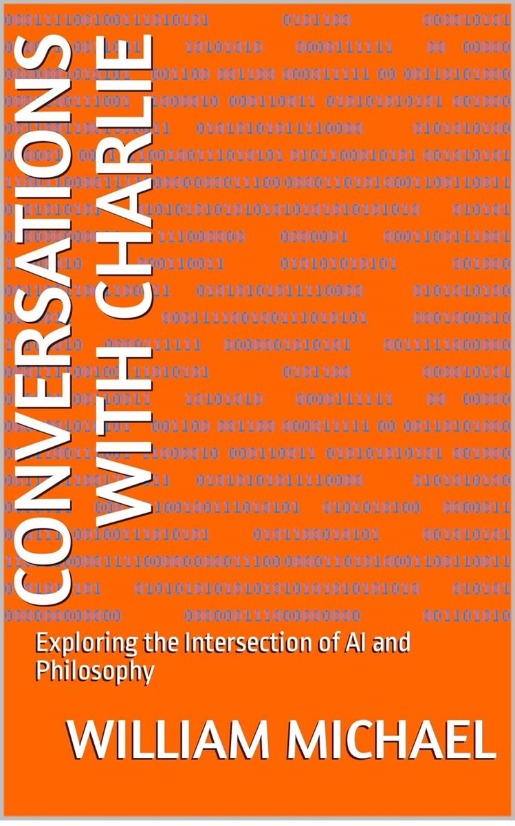 williammichael's tweet image. Hi everyone,🙂🙂 I am bringing a great book I wrote and some other books for you..🎁📖️🎁 📝Conversations with Charlie: Exploring the Intersection of AI and Philosophy ✍️By William Michael About this book..🌹Conversations with Charlie: Exploring the Intersections of AI and…