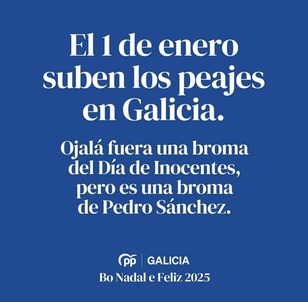 Vamos a decir la verdad…. La culpa de que suban los peajes en la autopista gallega la AP-9, no es de Pedro Sánchez, la culpa de que sigan existiendo los peajes es de José M. Aznar, que les renovó la concesión de manera unilateral  hasta el 2048...