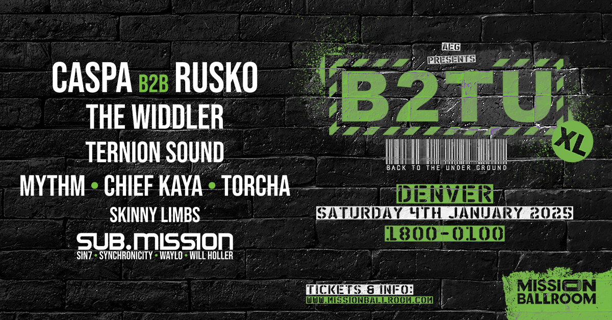 Sub.mission (@subdotmission) on Twitter photo ONE WEEK OUT
BACK 2 THE UNDERGROUND XL
<a href="/caspaofficial/">CASPA</a> B2B <a href="/ruskoofficial/">.</a>
<a href="/The_Widdler/">The Widdler</a>
<a href="/TernionSound/">Ternion Sound</a>
<a href="/mythmofficial/">myth</a>
<a href="/Chief_Kaya/">Chief Kaya</a>
<a href="/torchadub/">Torcha</a>
<a href="/SkinnyLimbs/">Skinny Limbs 👾</a>
Sub.mission Residents:
Sin7, Synchronicity, Waylo, Will H0ller
>> <a href="/missionballroom/">mission ballroom</a>
--
🎟️: axs.com/events/689424/… ONE WEEK OUT
BACK 2 THE UNDERGROUND XL
<a href="/caspaofficial/">CASPA</a> B2B <a href="/ruskoofficial/">.</a>
<a href="/The_Widdler/">The Widdler</a>
<a href="/TernionSound/">Ternion Sound</a>
<a href="/mythmofficial/">myth</a>
<a href="/Chief_Kaya/">Chief Kaya</a>
<a href="/torchadub/">Torcha</a>
<a href="/SkinnyLimbs/">Skinny Limbs 👾</a>
Sub.mission Residents:
Sin7, Synchronicity, Waylo, Will H0ller
>> <a href="/missionballroom/">mission ballroom</a>
--
🎟️: axs.com/events/689424/…