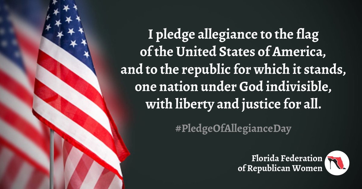 GOPWomenFFRW's tweet photo. #PledgeOfAllegianceDay... today and every day. #FFRW #NFRW #GOP #FloridaGOP https://t.co/jQn8StuSUV