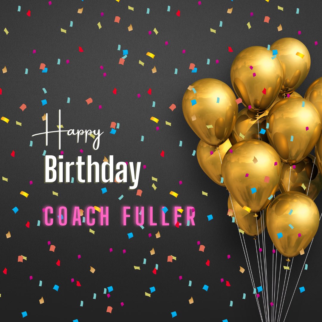 Send a text, leave a comment, or try her email and join us in wishing Coach Fuller a very Happy Birthday! 🎉