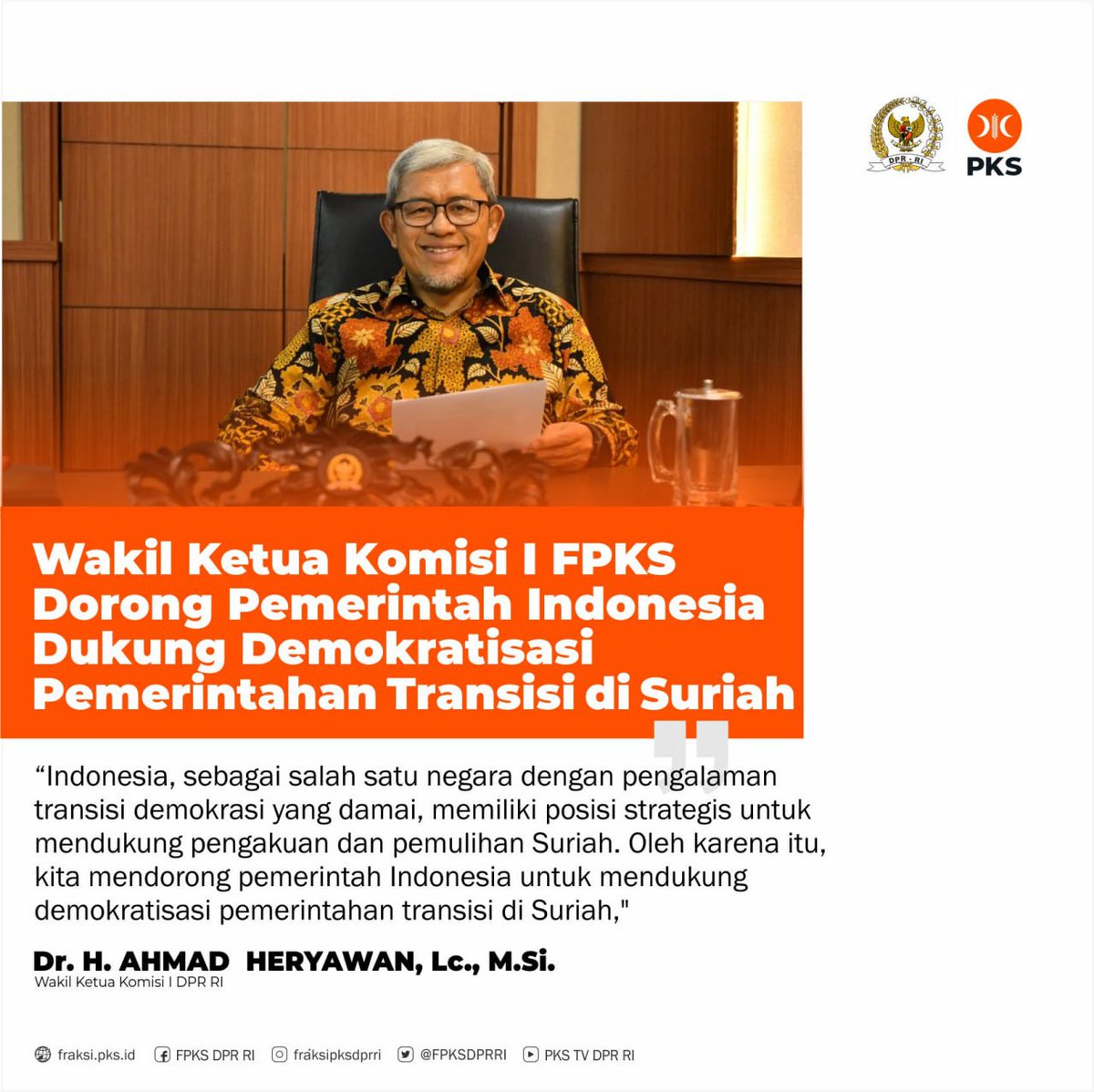 Fraksi PKS DPR RI (@fpksdprri) on Twitter photo F-PKS Dorong Pemerintah Indonesia untuk Dukung Demokratisasi Pemerintahan Transisi di Suriah‼️
|| Ahmad Heryawan (Wakil Ketua Komisi I DPR RI dari Fraksi PKS) -- <a href="/aheryawan/">Ahmad Heryawan</a>
#fraksipksdprri
#PKSpembelaRakyat
#PKS F-PKS Dorong Pemerintah Indonesia untuk Dukung Demokratisasi Pemerintahan Transisi di Suriah‼️
|| Ahmad Heryawan (Wakil Ketua Komisi I DPR RI dari Fraksi PKS) -- <a href="/aheryawan/">Ahmad Heryawan</a>
#fraksipksdprri
#PKSpembelaRakyat
#PKS