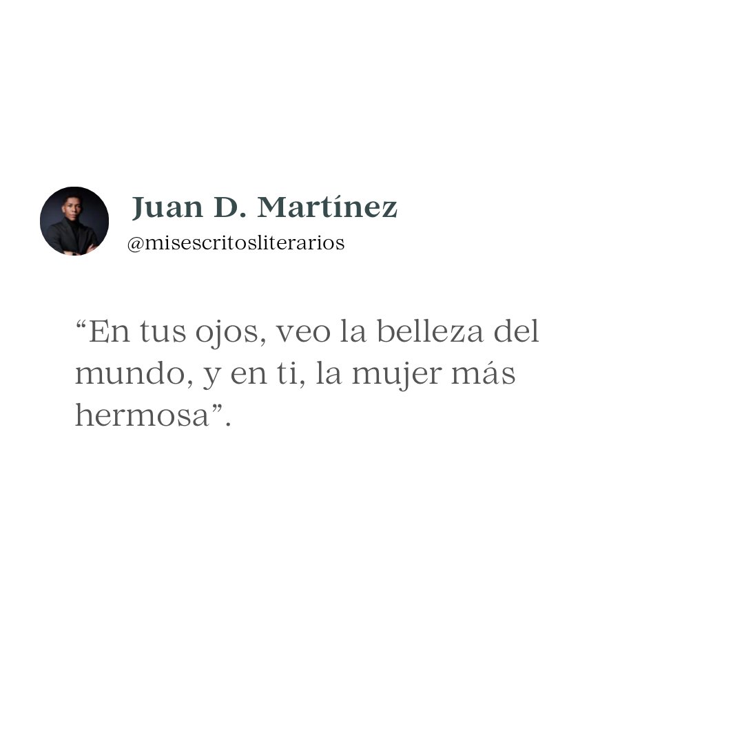LiterariosMis's tweet photo. En tus ojos, veo la belleza del mundo, y en ti, la mujer más hermosa. 

#leer #poem #libros #Literature #Colombia #art https://t.co/FT7ZSp86Jn