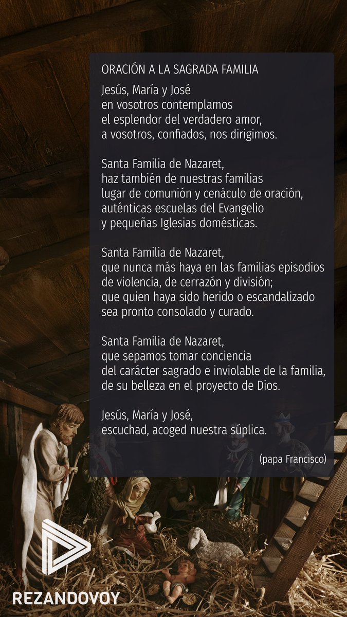 rezandovoy's tweet photo. En este día de la Sagrada Familia, una oración del papa Francisco @Pontifex_es para pedir a Jesús, María y José que acojan nuestra súplica. https://t.co/uwli7KDAjf