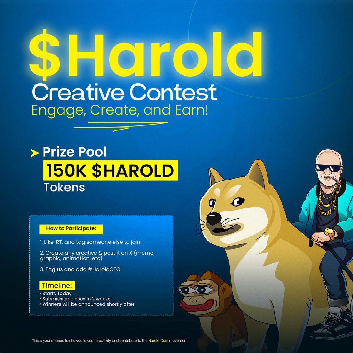 bmorecmore's tweet photo. Content Creators!

The $HAROLD Creative Contest is HERE💥 

Join in with your best memes, graphics, or animations of HAROLD to win your share of 150,000 $HAROLD! 

🏆 HOW TO WIN:

1️⃣ Engage with this tweet

2️⃣ Create your masterpiece.

3️⃣ Post it on X and Tag us by using #HaroldCTO in your tweet submission

4️⃣ Flex it, share it, and make HAROLD go VIRAL.

🗓️ Starts NOW, ends Jan 3.

May the best artist win!

(This is an official contest of @RealHaroldCTO)

Tag someone else to join below👇