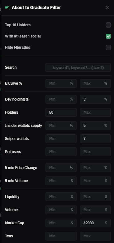 MemeTrickster's tweet photo. About to Graduate💡

These are the filters I use for coins that are about to hit bonding👇

You can also experiment with the time the coin has been alive, however I find it fine without it. https://t.co/ByMMIcQX5z