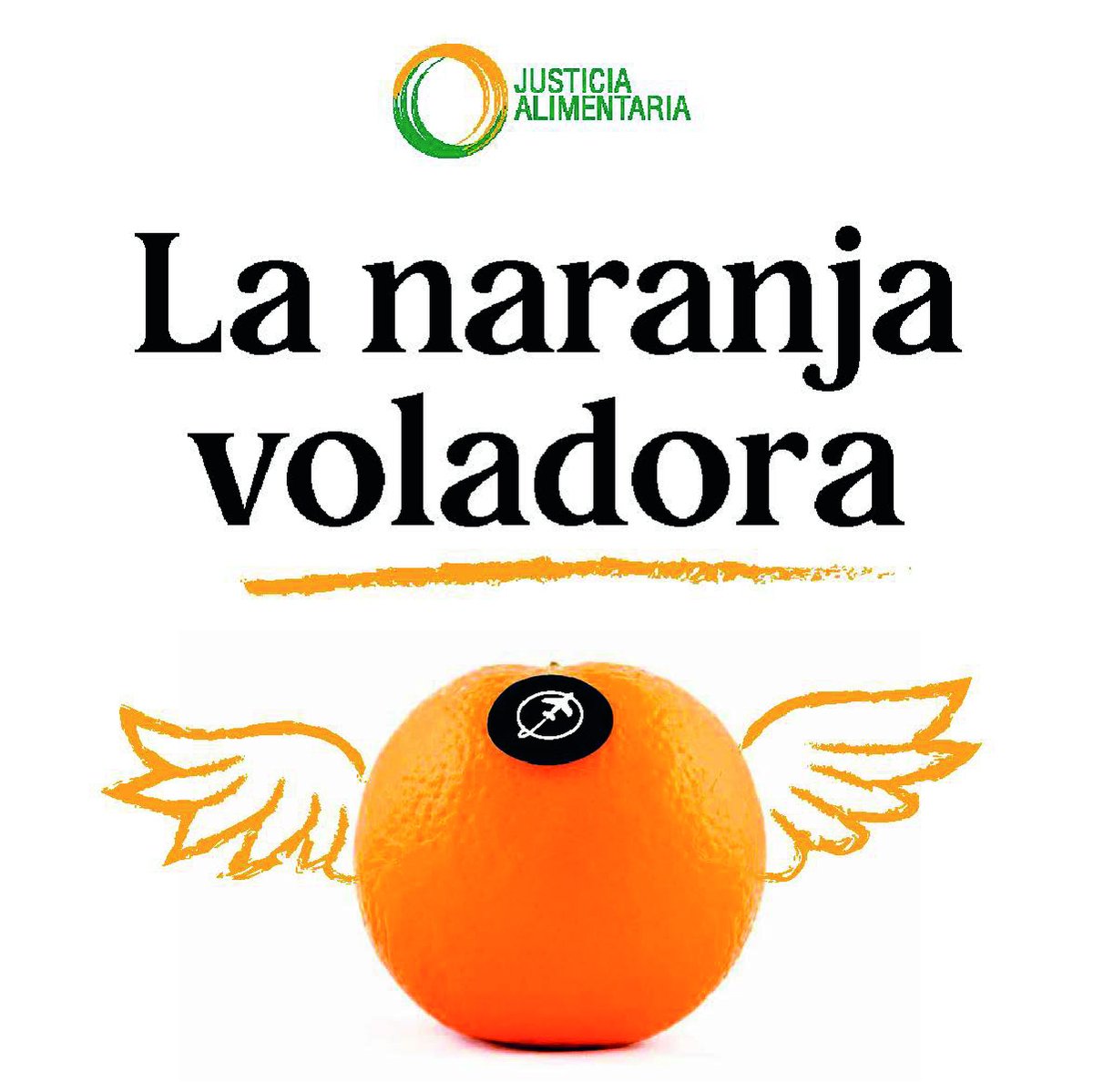 Hasta que no se demuestre lo contrario, la naranja no te da alas, te aporta vitamina C. Así que la solución pasa por cortar las alas a la naranja y llenar de cuidados a la agricultura familiar valenciana.

Firma: justiciaalimentaria.org/nuestras-denun…