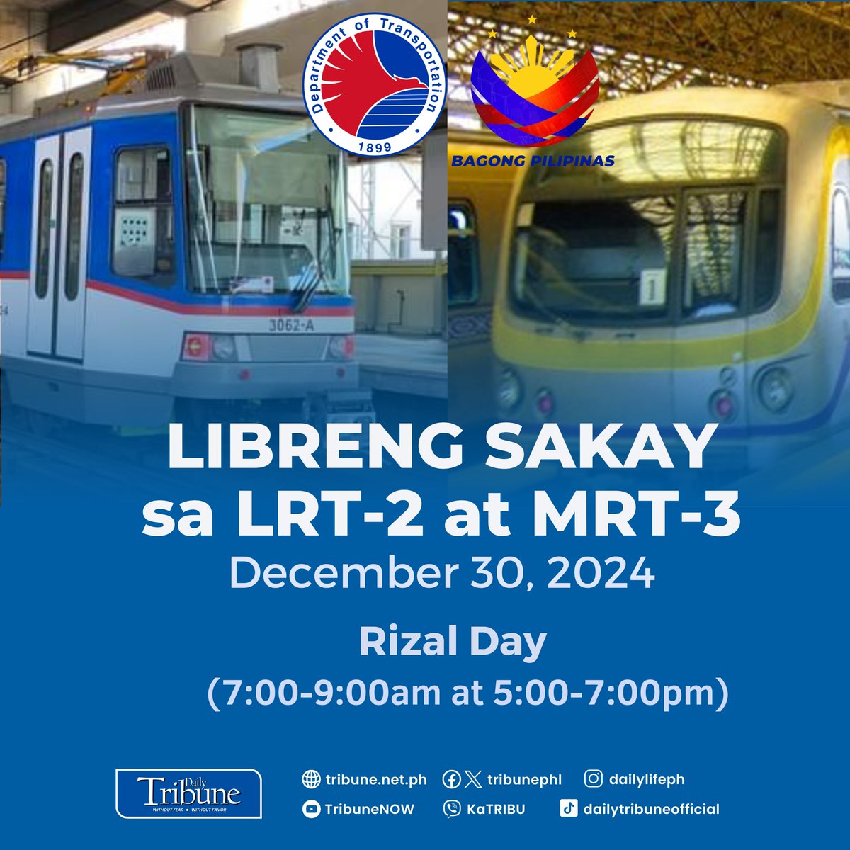 tribunephl's tweet image. LIBRENG SAKAY PA MORE!

In honor of Dr. Jose Rizal's patriotism, enjoy FREE rides on the LRT-2 and MRT-3 tomorrow, 30 December 2024! 

• FREE rides from 7 AM - 9 AM  
• FREE rides from 5 PM - 7 PM

#RizalDay #FreeRides #LRT2 #MRT3 #DailyTribune