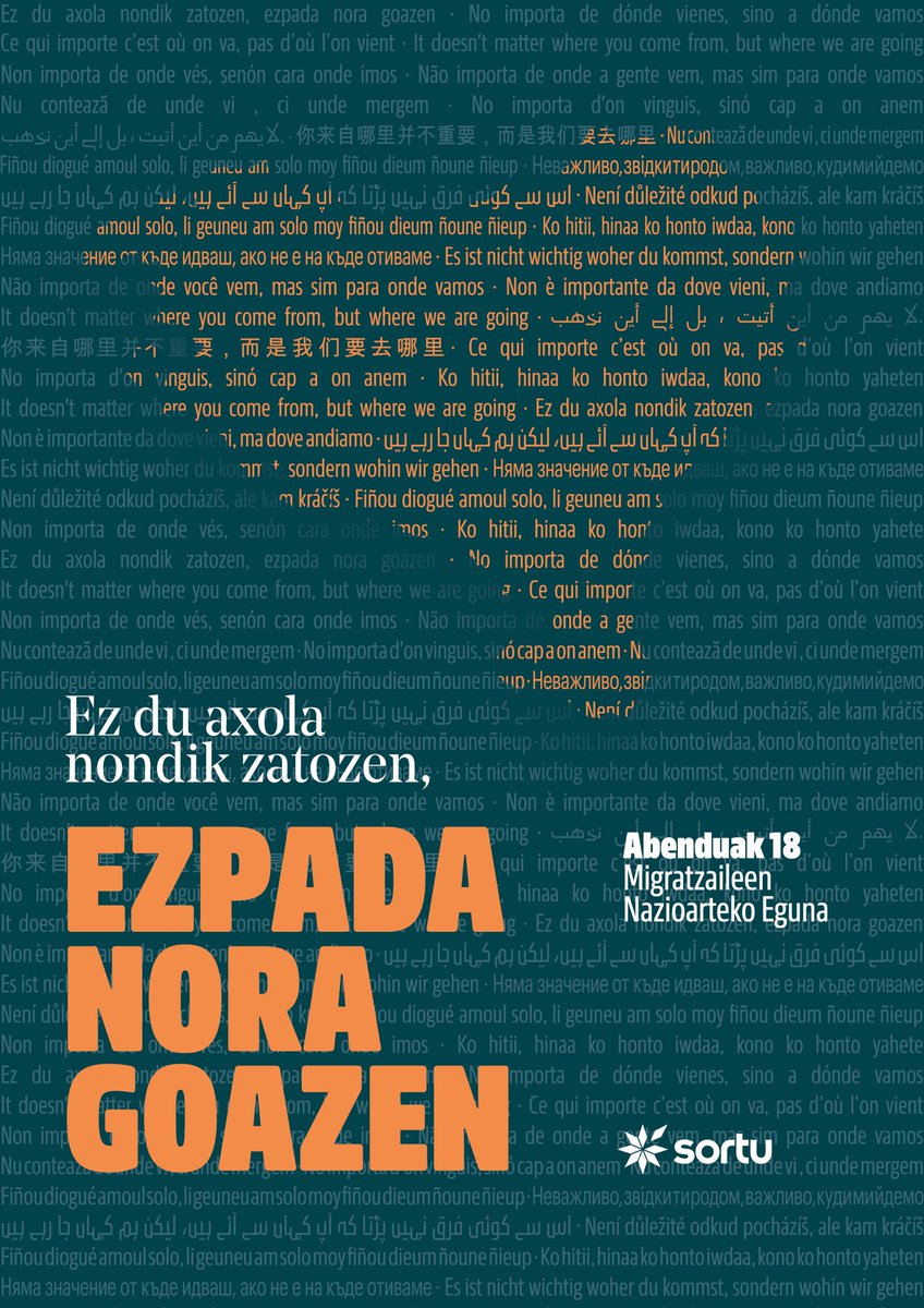 𝐄𝐳 𝐝𝐮 𝐚𝐱𝐨𝐥𝐚 𝐧𝐨𝐧𝐝𝐢𝐤 𝐳𝐚𝐭𝐨𝐳𝐞𝐧, 𝐞𝐳𝐩𝐚𝐝𝐚 𝐧𝐨𝐫𝐚 𝐠𝐨𝐚𝐳𝐞𝐧.

No importa de dónde vienes, sino a dónde vamos.

Ce qui importe c’est où on va, pas d’où l’on vient.