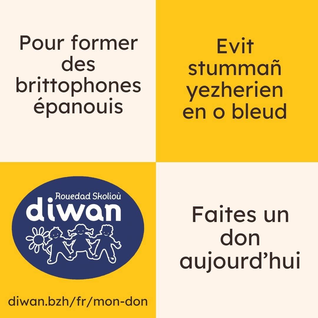 📣 Galv : N'eo ket re ziwezhat evit ober ur prof da zDiwan e 2024 ! A-bouez eo souten an emsaverien·ezed hag ar re dost ouzh Diwan hag ar brezhoneg. Kement prof a sikour ac’hanomp. Gantañ e c’heller kaout un digresk a 66% eus ar sammad war an tailhoù.
👉 diwan.bzh/br/mon-don