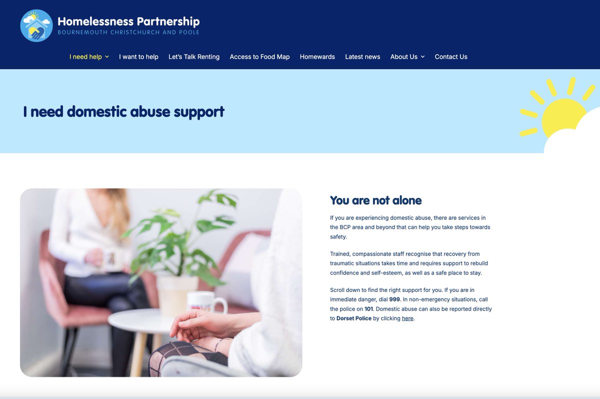 Escaping from domestic abuse can lead to homelessness. To help people who are at risk, we’ve launched a specialist support area on our website, enabling anyone in the BCP area to find compassionate support and a safe place to stay. Visit tinyurl.com/3jkbc4mj