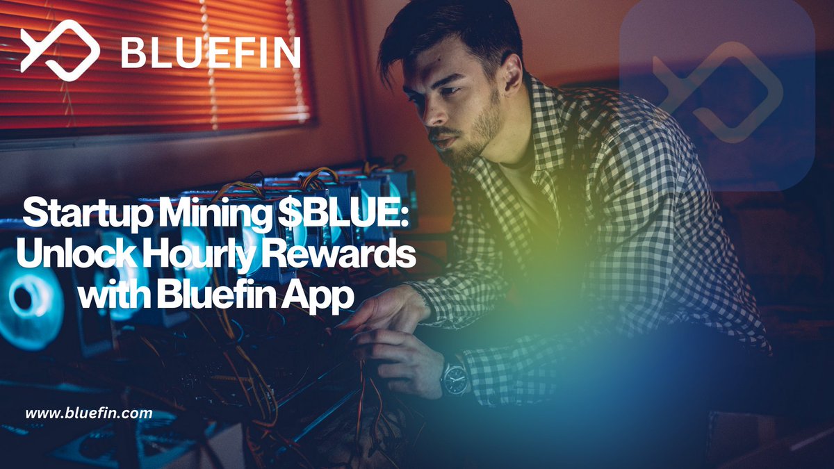 Startup Mining $BLUE: Unlock Hourly Rewards with Bluefin App.🤑🌐

Exciting news for the Bluefin community! The startup mining program for #BLUE is now live, allowing users to earn rewards hourly using the Bluefin App.✅🗯️💭
#Bluefin #oriele
