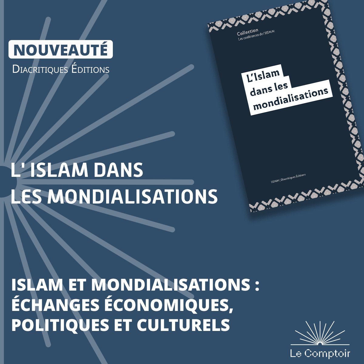 Le Comptoir des presses d'universités (@lcdpu) on Twitter photo Nouveau 📚
L'Islam dans les mondialisations, <a href="/DiacritiquesEd/">Diacritiques Éd.</a>
Focus sur l'Islam dans les mondialisations, de la circulation des idées à la représentation de l'autre, des enjeux financiers aux idées théologiques ou révolutionnaires.
👉Le livre: lcdpu.fr/books/F01BC457… Nouveau 📚
L'Islam dans les mondialisations, <a href="/DiacritiquesEd/">Diacritiques Éd.</a>
Focus sur l'Islam dans les mondialisations, de la circulation des idées à la représentation de l'autre, des enjeux financiers aux idées théologiques ou révolutionnaires.
👉Le livre: lcdpu.fr/books/F01BC457…