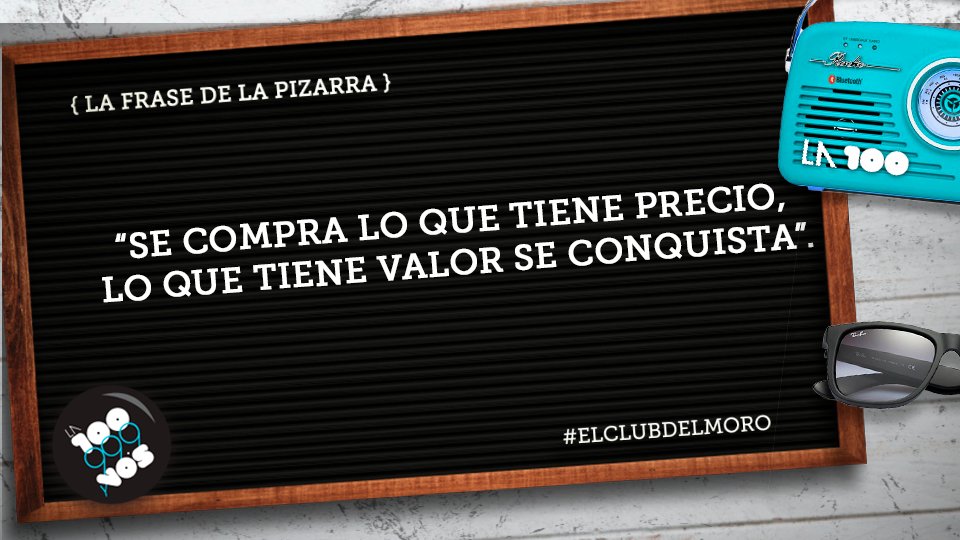 la100fm's tweet photo. La Frase de la Pizarra de hoy en El Club Del Moro
#ElClubDelMoro #Frase #FraseDeLaPizarra #La100 https://t.co/jrIZyYIdJo