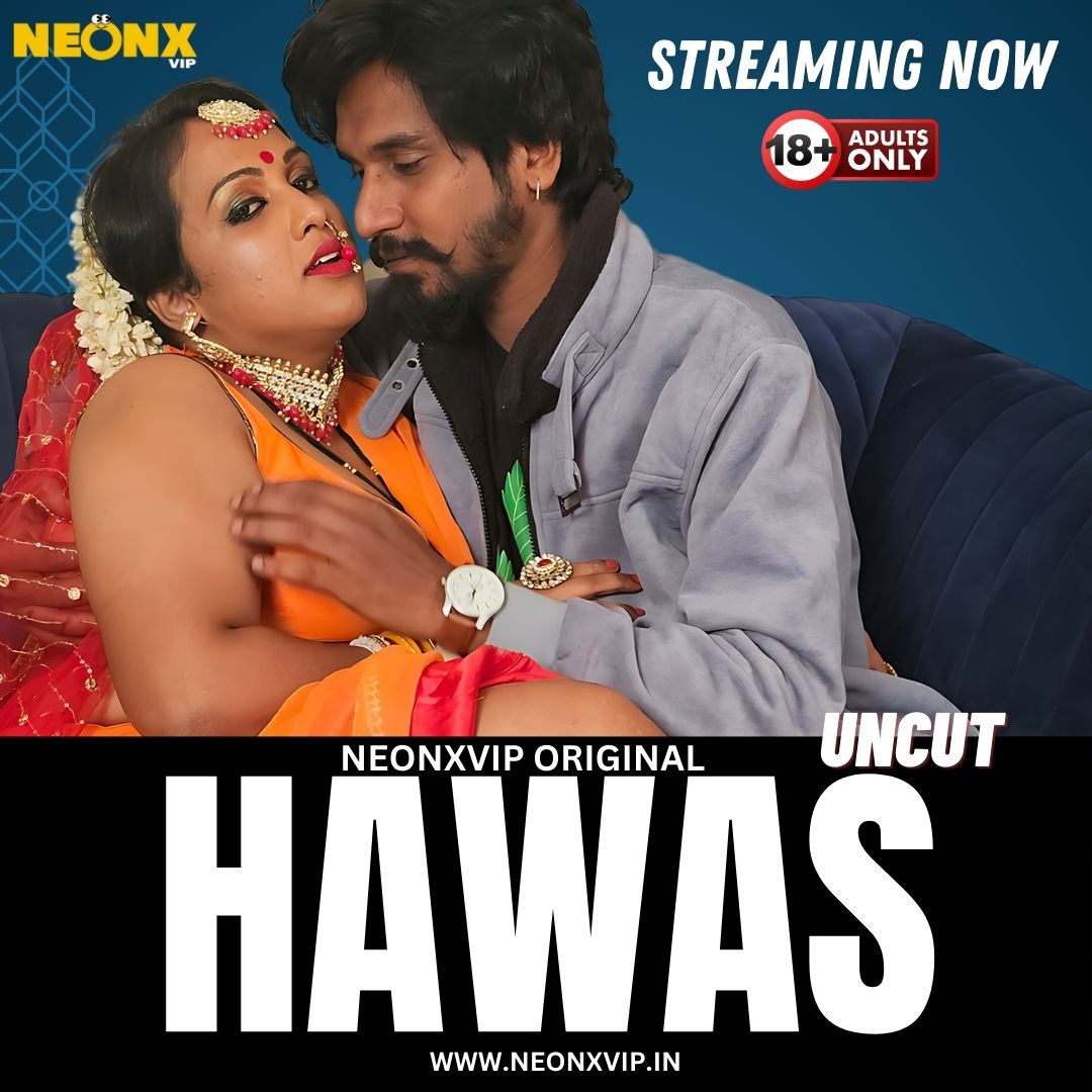 "HAWAS" 100% UNCUT WEB SERIES STREAMING NOW
Website: neonxvip.in
Application: tiny.cc/neonxapp

#webseries #bollywood #indianwebseries #film #actress #ulluwebserie #shortfilm #mallubhabhi