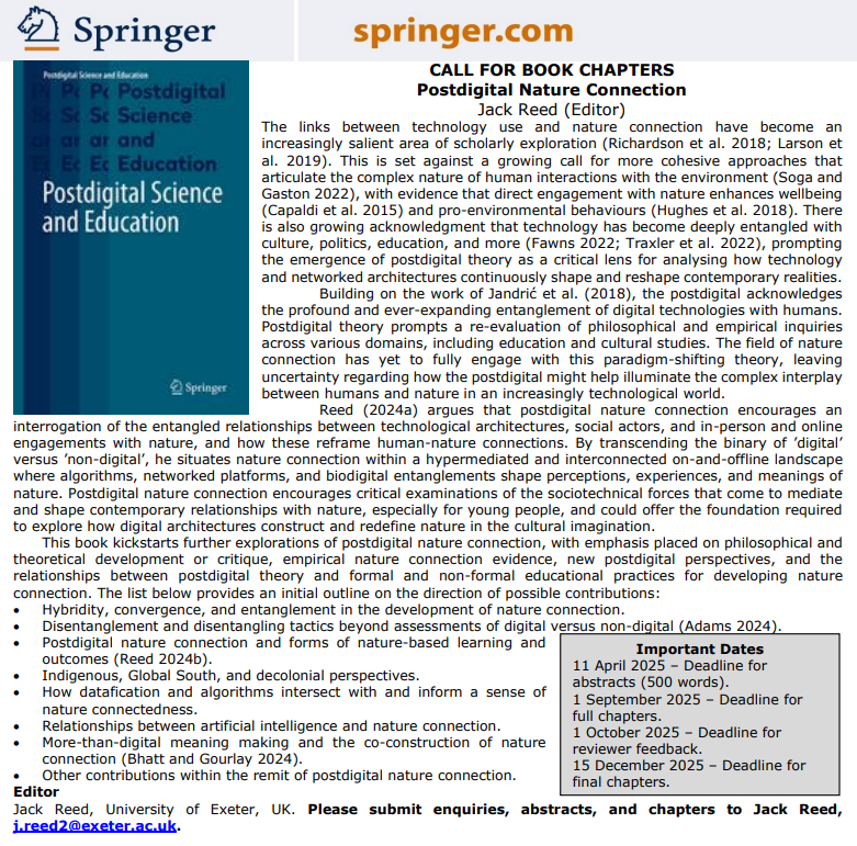 DrJackReed's tweet image. 🌿 New Paper + Call for Chapters 🌿

&quot;Postdigital Nature Connection&quot;

I’m launching a call for chapters on postdigital nature connection for a new book with @SpringerNature. If you&apos;re researching tech-nature entanglements, let&apos;s connect!

Details here: drive.google.com/file/d/1Ky0jcL…