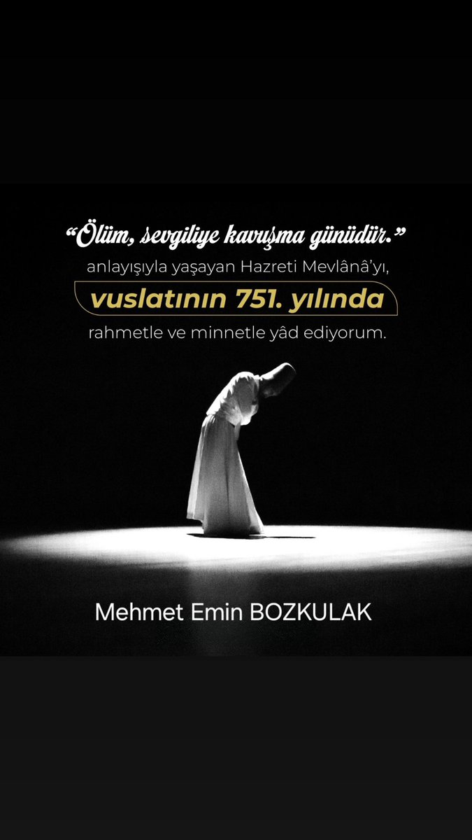 “Hoşgörülükte deniz gibi ol” Mevlâna Celaleddin-i Rumi 

Hz. Mevlâna'yı 751. Vuslat Yıldönümünde sevgi ve rahmetle anıyorum.  

#Mevlana #ŞebiArus #Rumi #MuhabbetVakti